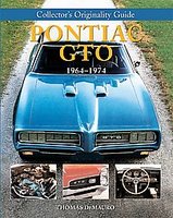 Pontiac GTO 1964-1974: Collector's Originality Guide