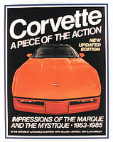 Corvette: A Piece Of The Action: Impressions Of The Marque And The Mystique, 1953-1985