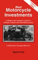 A Rider's And Investor's Guide To Antique, Classic And Used Motorcycles