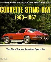 Corvette Sting Ray 1963-1967: The Glory Years Of America's Sports Car