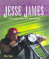 Jesse James: The Man And His Machines