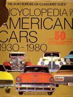 Encyclopedia Of American Cars 1930-1980: 50 Years Of Automobile History